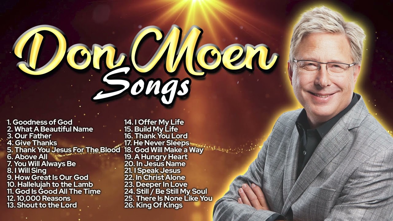 ✝️ Top 100 Don Moen Praise And Worship Songs All Time 🙏 Nonstop Good Praise Songs