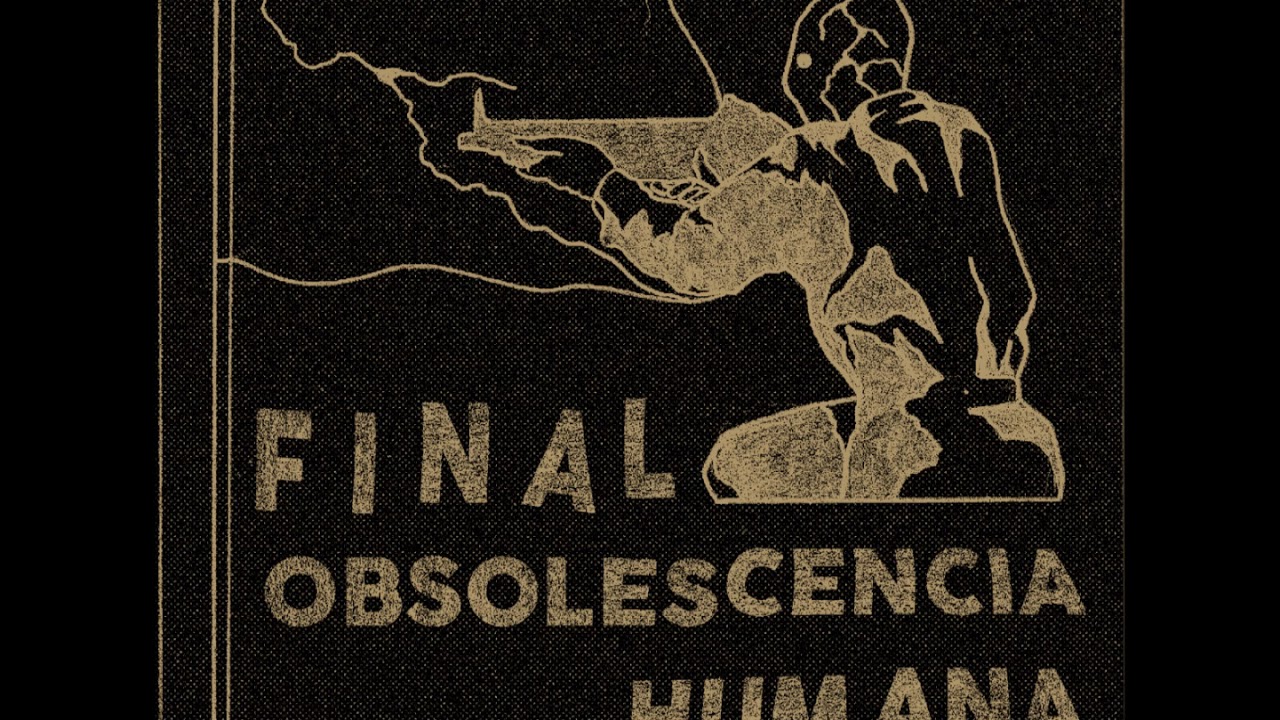 Final - Obsolescencia Humana (Full Album)