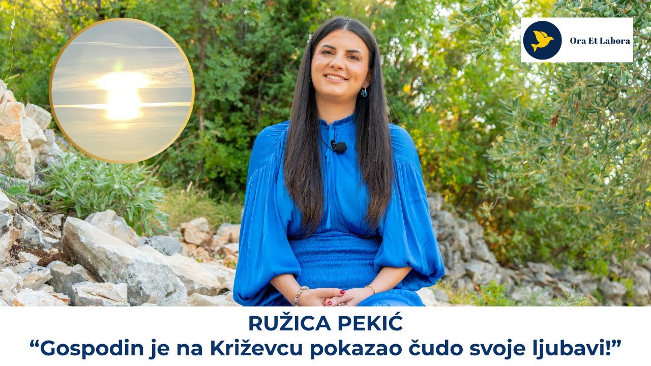 6. Svjedočanstvo za Gospodina - Ružica Pekić: Gospodin je na Križevcu pokazao čudo svoje ljubavi!