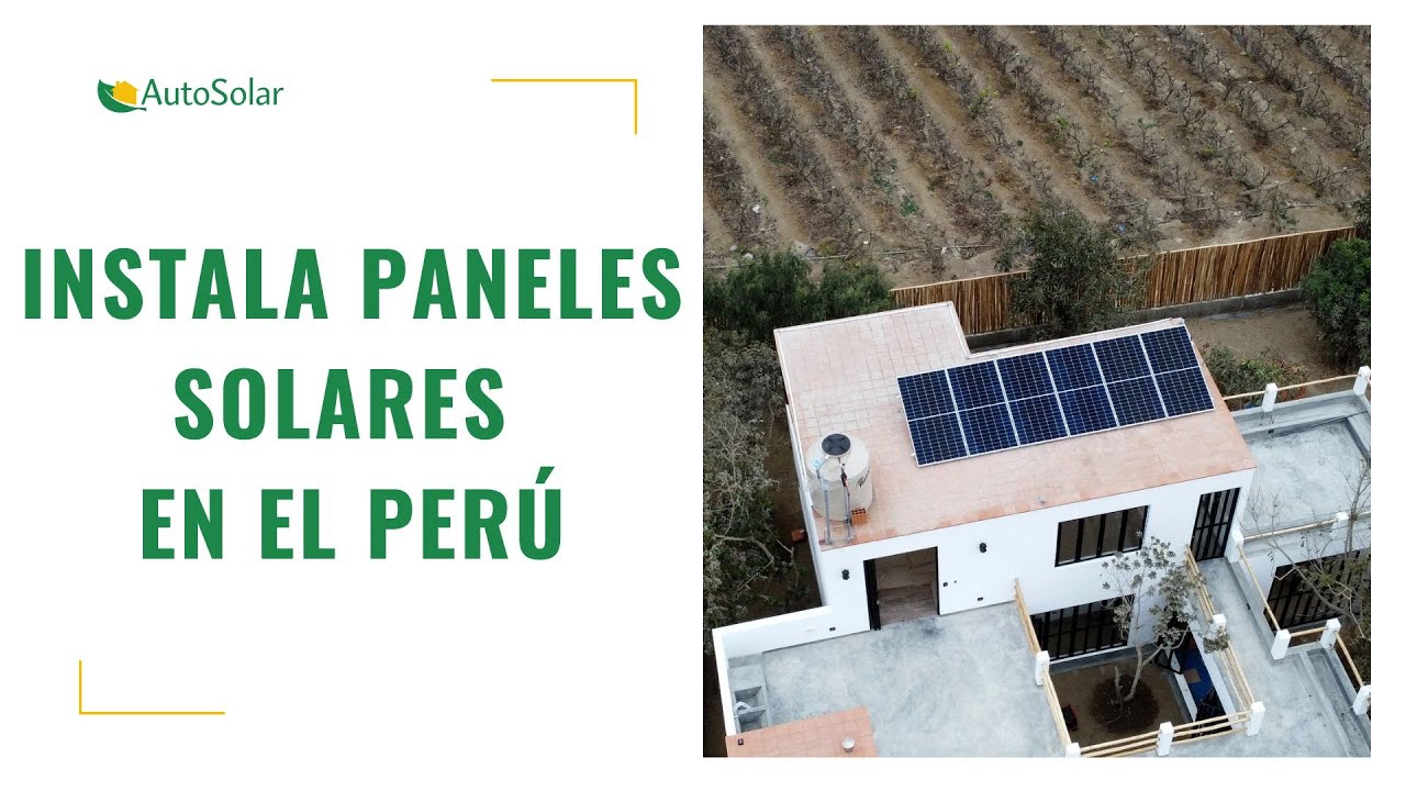 Instala paneles solares en Perú | AutoSolar
