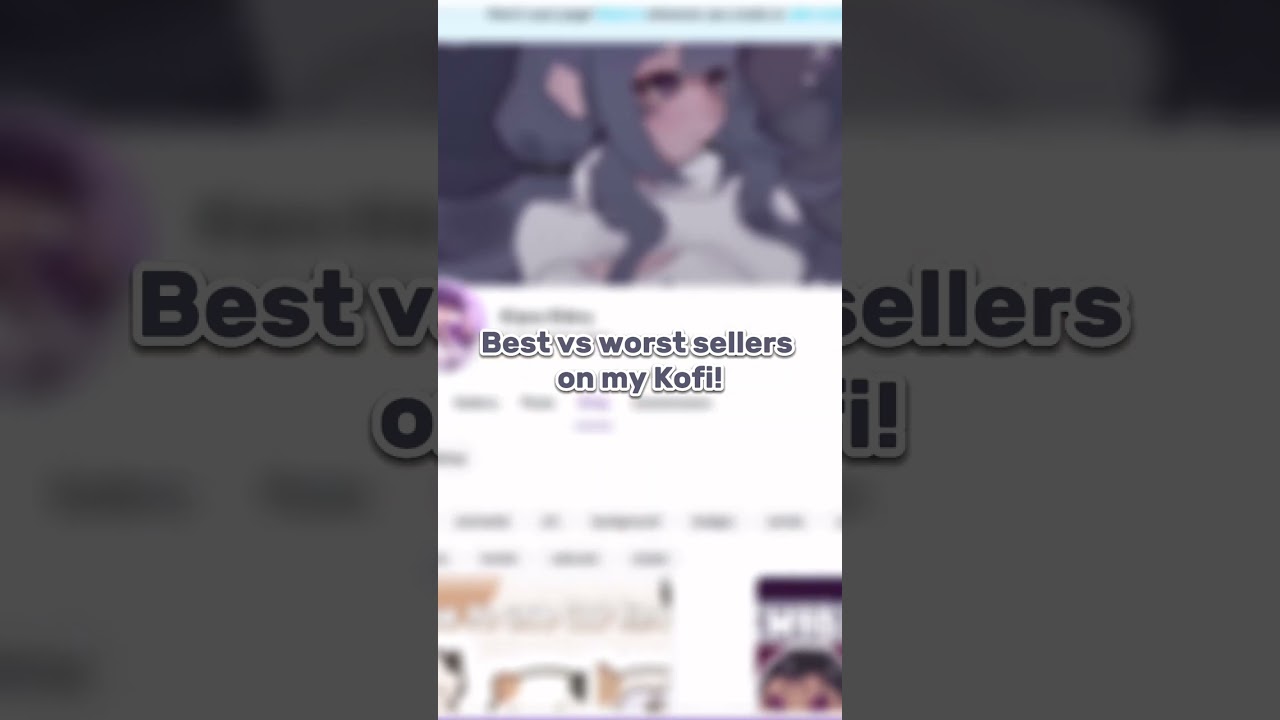 Best vs Worst Sellers on my Kofi!