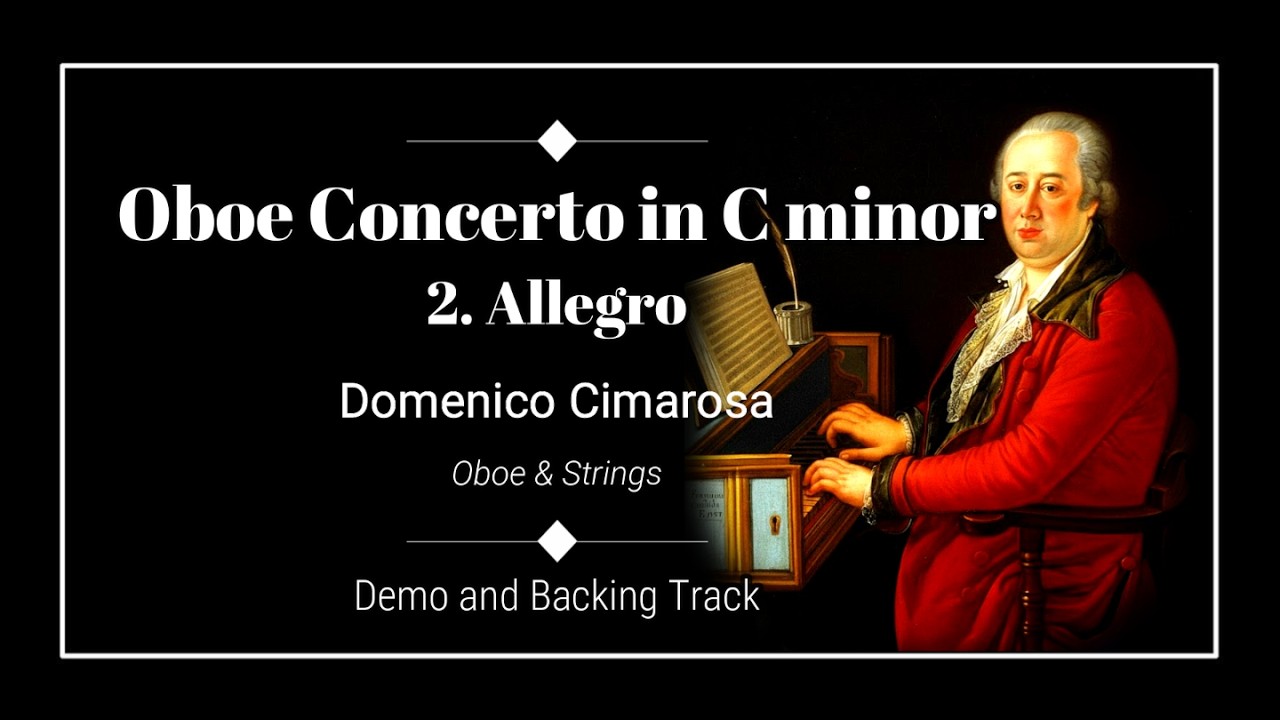 2. Allegro - Oboe Concerto in C minor - Domenico Cimarosa - Oboe Backing track.