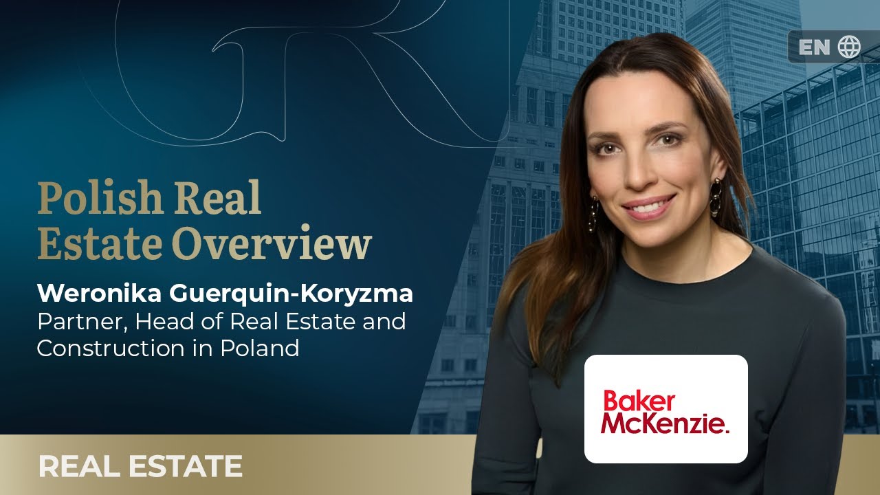 New Frontiers in Polish Real Estate: Weronika Guerquin-Koryzma on Hotel and Logistics Market Trends