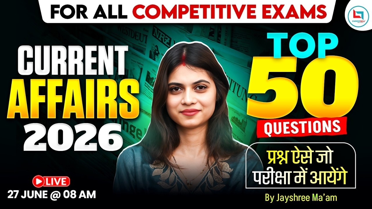 Current Affairs 2026 | 27 June Current Affairs | Top 50 Current Affairs Questions | Jayshree Ma'am