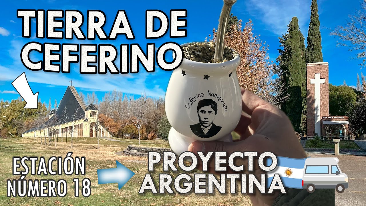 CHIMPAY, cuna de Ceferino Namuncurá | Estación número 18 🚐🇦🇷