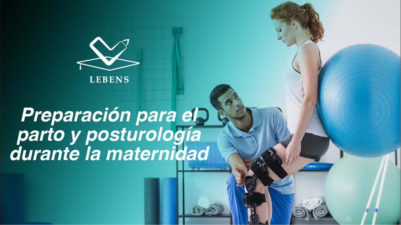 PREPARACIÓN PARA EL PARTO Y POSTUROLOGÍA DURANTE LA MATERNIDAD