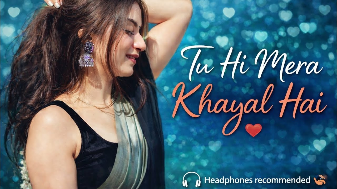 Tu Hi Mera Khayal Hai | Emotional Romantic Hindi Song | 2026