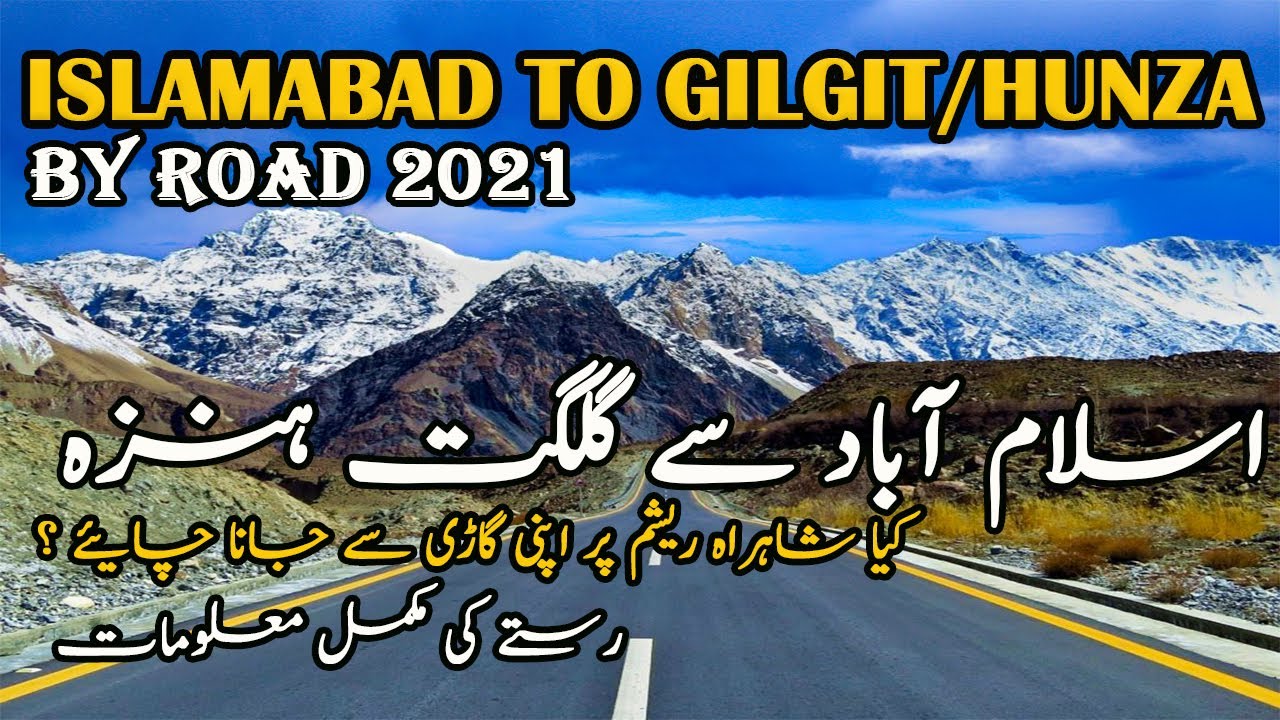 Islamabad To Gilgit - Hunza  Travel Guide 2021 | Road Condition | Khunjerab | Road Trip