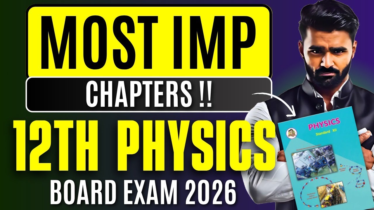 MOST IMPORTANT CHAPTERS !! | 12th Physics | Board Exam 2026 | Pradeep Giri Sir