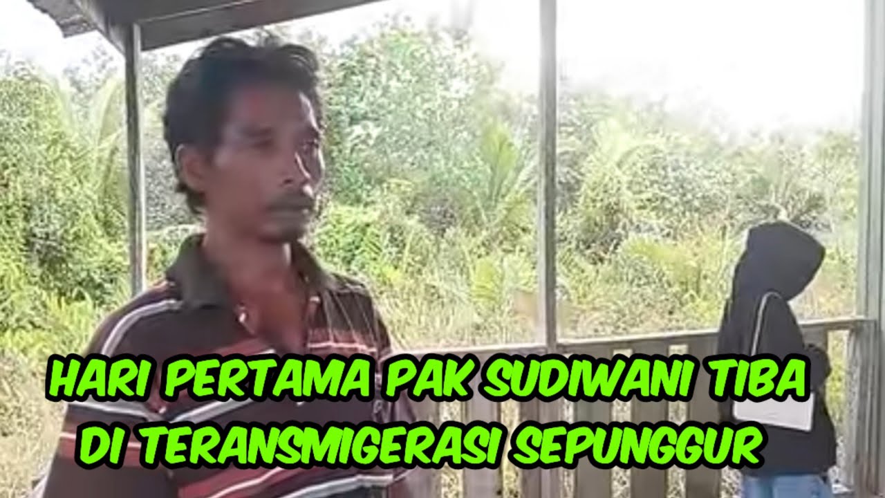 HARI PERTAMA PAK SUDIWANI ASAL MALANG TIBA DI TERASMIGRASI KALIMANTAN UTARA BERSARTA KELUARGA