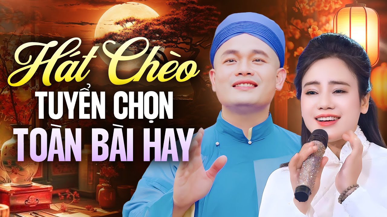 Hát Chèo Tuyển Chọn TOÀN BÀI HAY | Cường Cá – Thùy Linh | Song Ca Chèo Quá Ngọt CÀNG NGHE CÀNG SAY