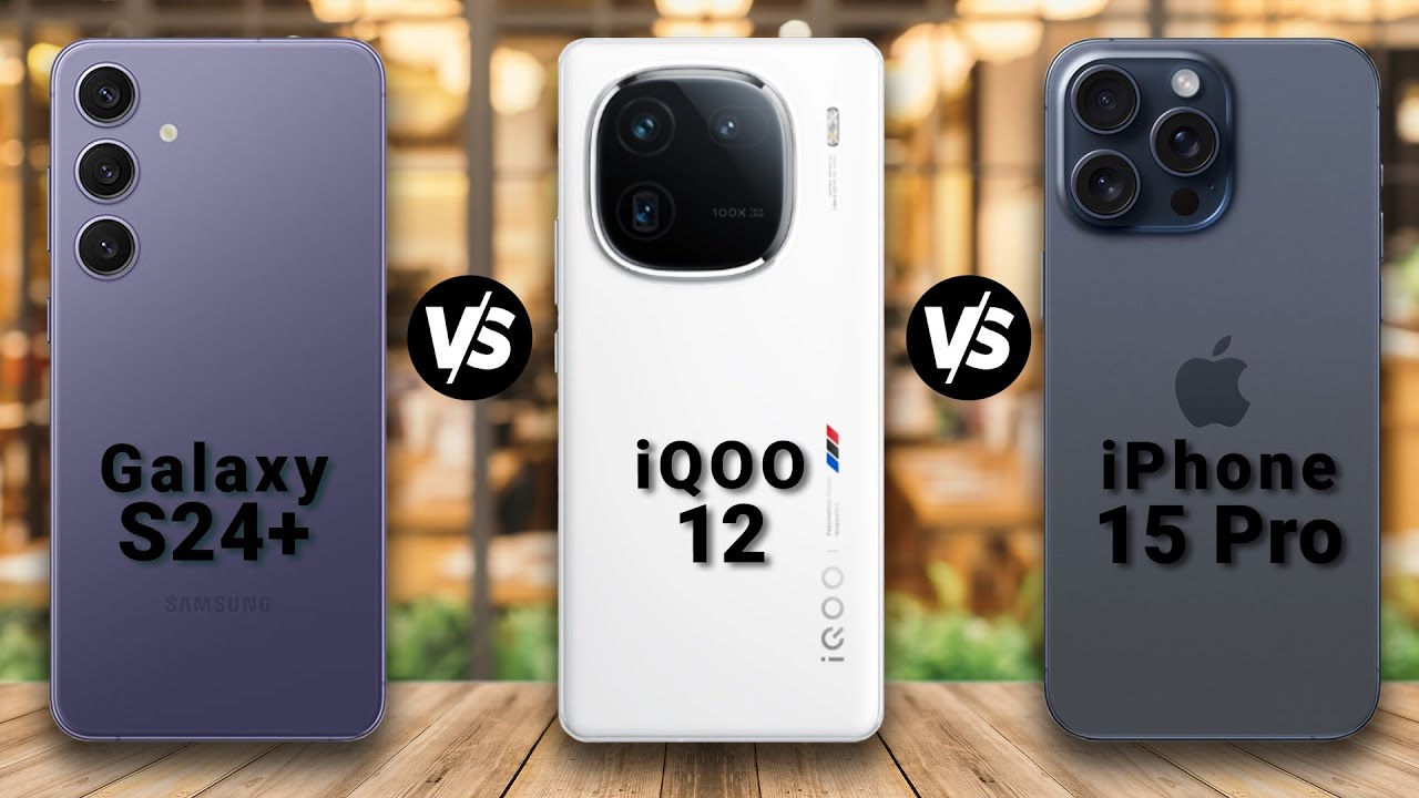 Samsung Galaxy S24 Plus vs iQOO 12 vs iPhone 15 Pro || Full Comparison