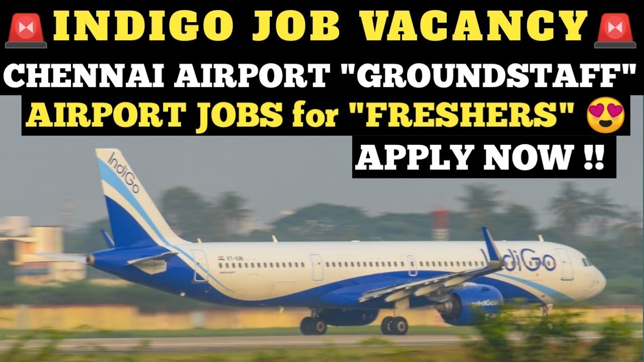 CHENNAI AIRPORT JOBS FOR FRESHERS | INDIGO | AIRPORT JOBS TAMIL