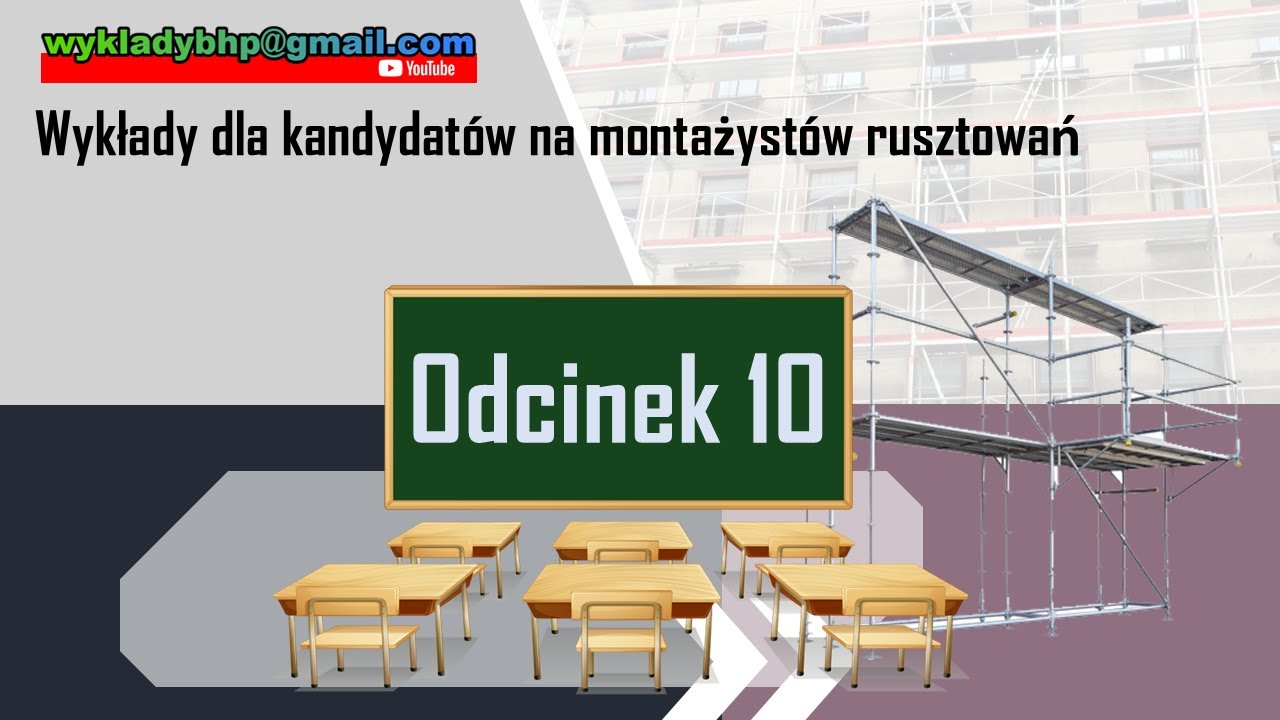 Odcinek 10. Kurs na montera rusztowań   Rusztowanie rurowo-złączkowe, etapy powstawania rusztowania.