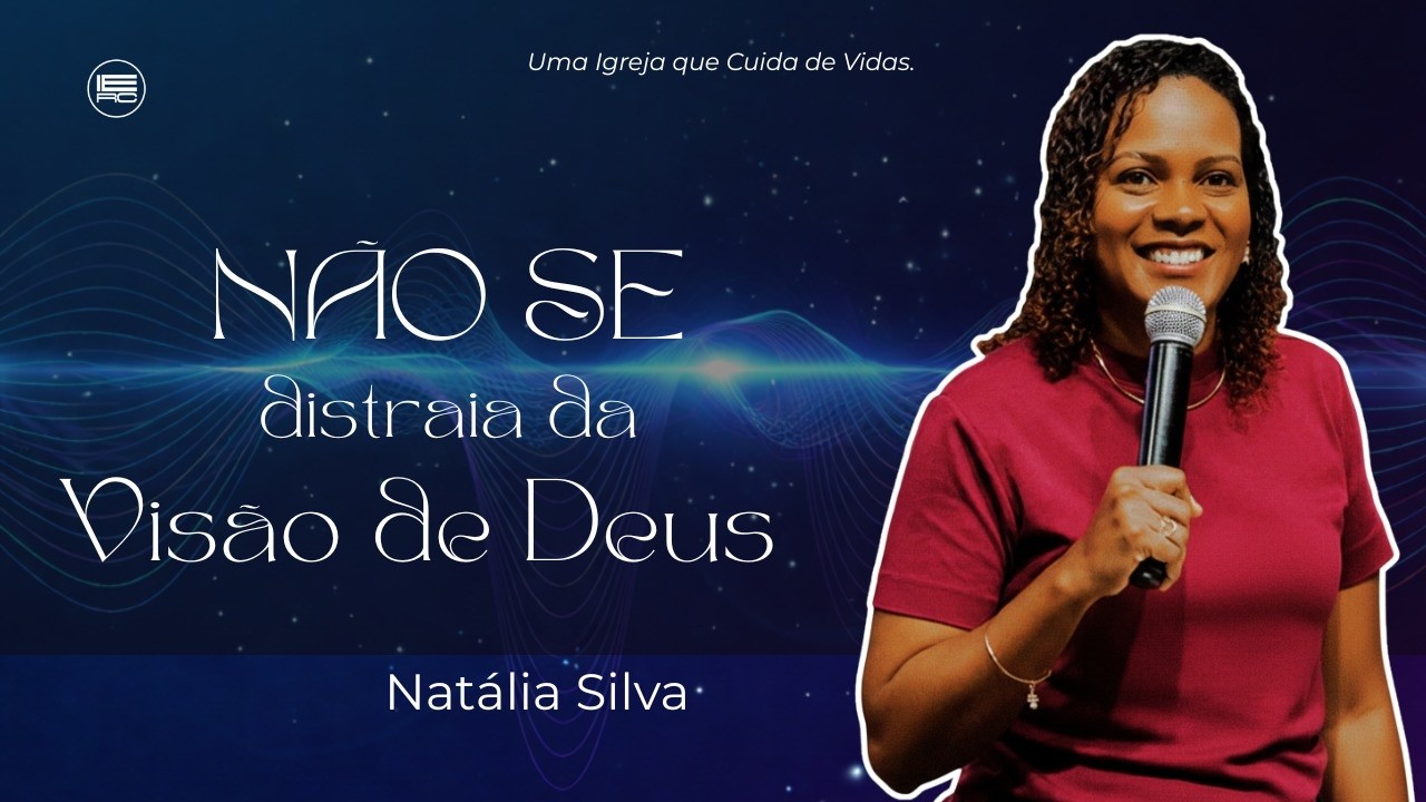 🔴 CULTO AO VIVO: NÃO SE DITRAIA DA VISÃO DE DEUS C/ IRMÃ NATÁLIA SILVA