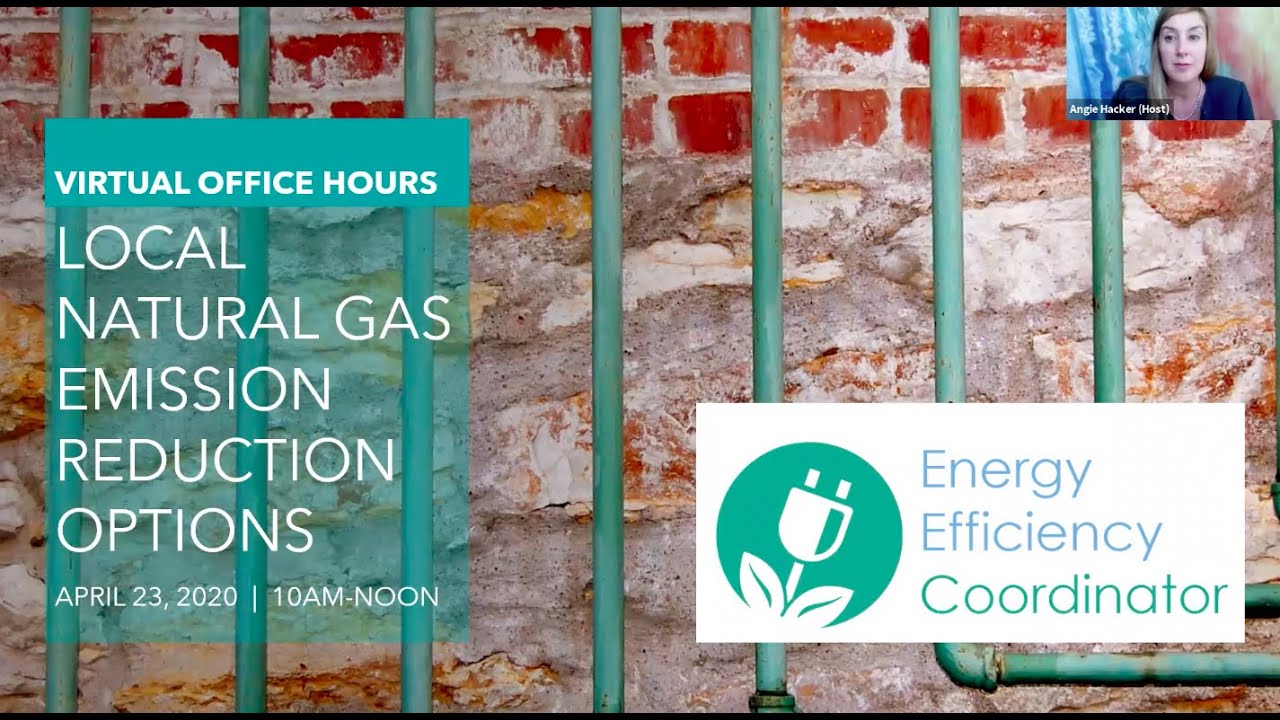 Statewide EE Best Practices Coordinator - Virtual Office Hours: Local Natural Gas Reduction Options