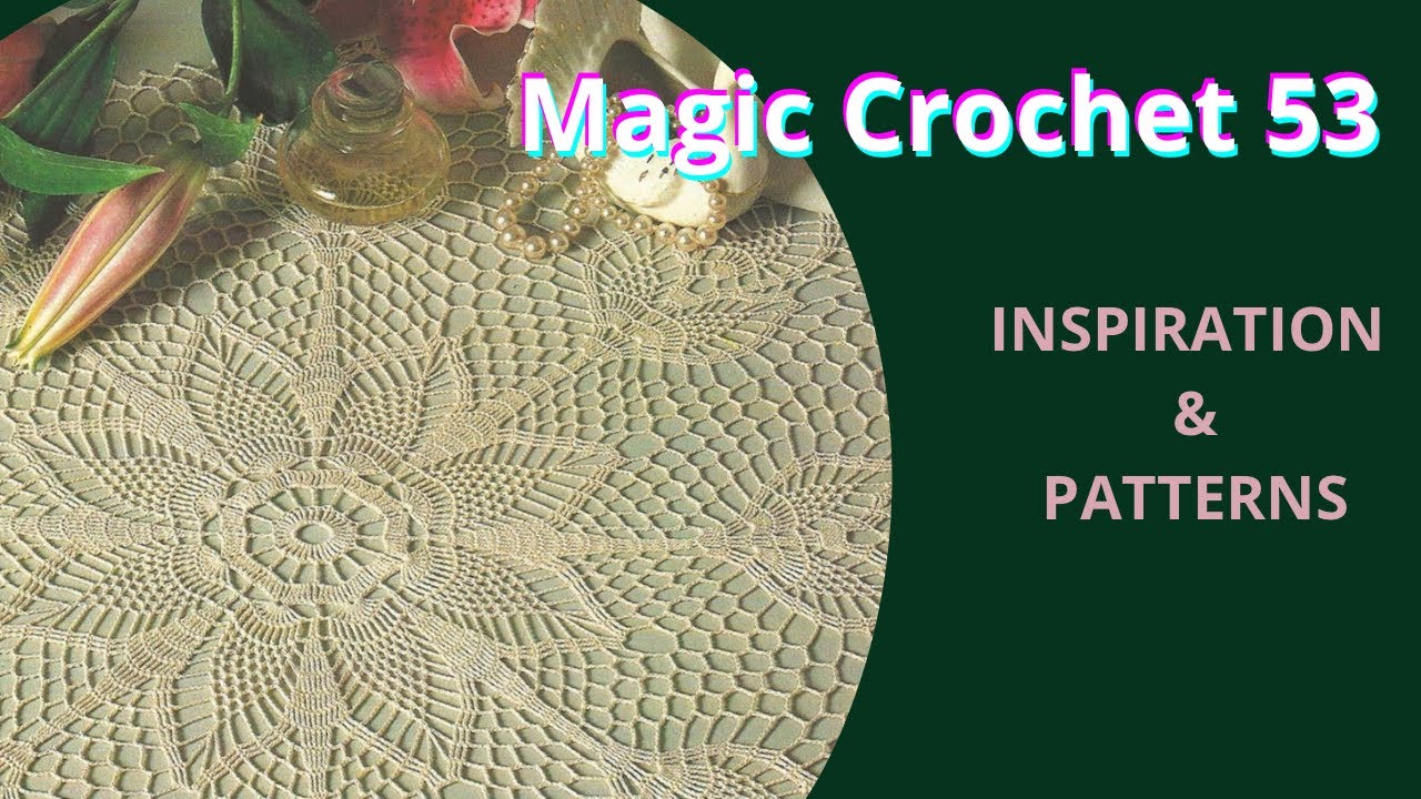 Magic Crochet Magazine No. 53 &ndash; Vintage Crochet Inspiration & Patterns