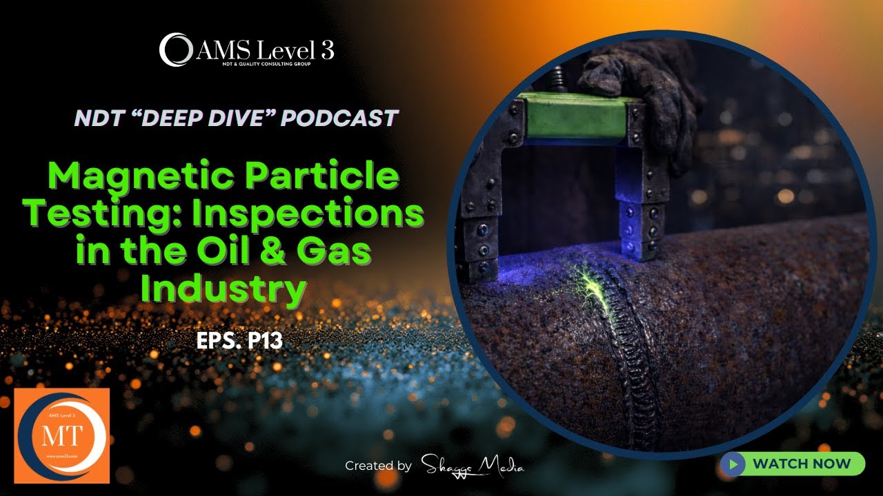 Magnetic Particle Testing - Inspections in the Oil & Gas Industry