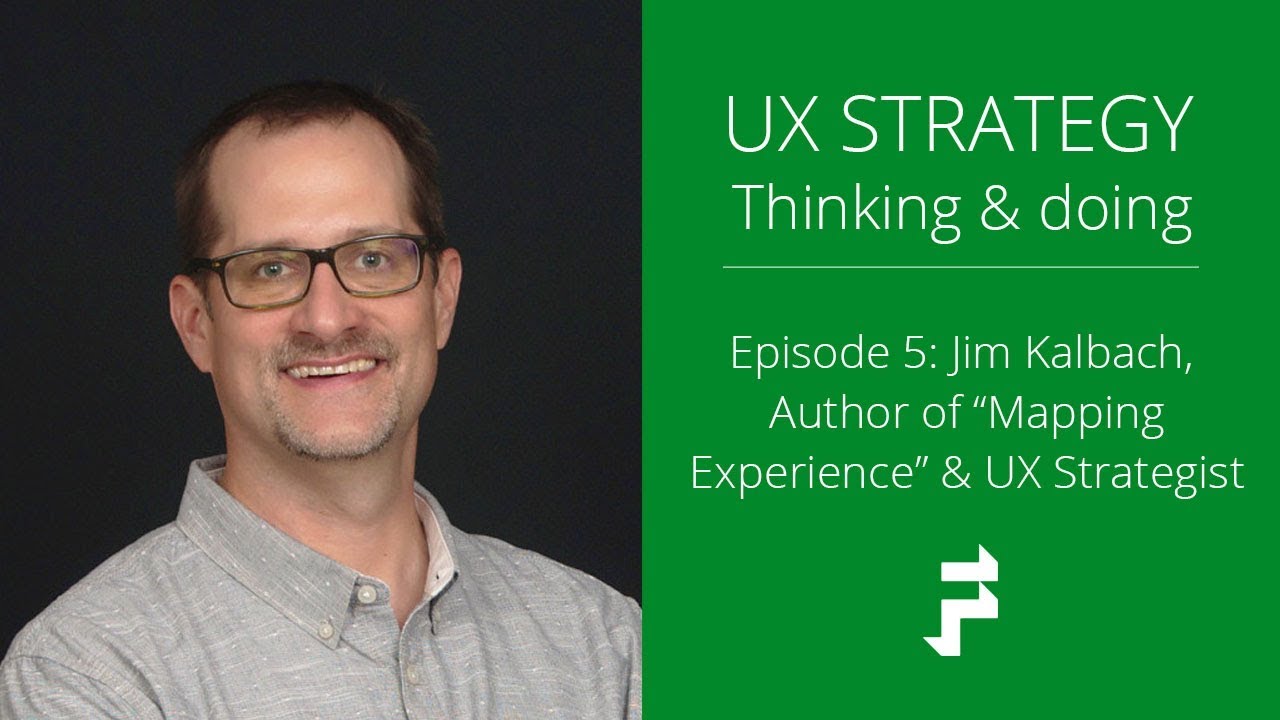 User Experience Strategy with Jim Kalbach