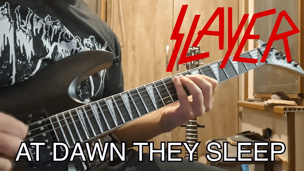 Slayer - At Dawn They Sleep (guitar cover)
