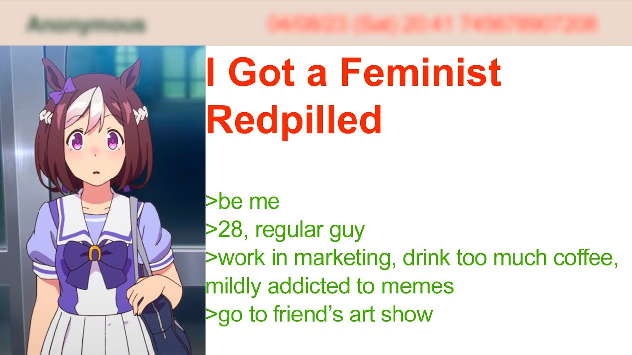 Got a Feminist Redpilled | 4Chan Greentext Stories