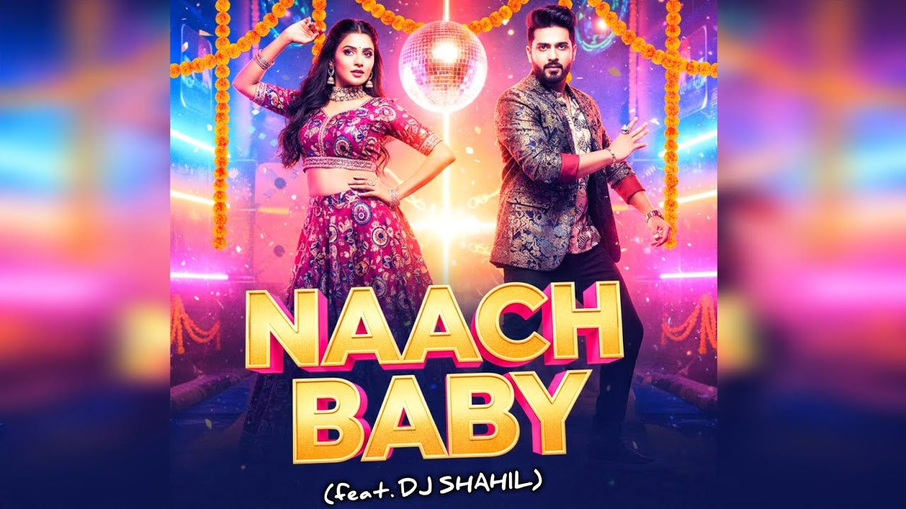 Naach Baby | New Nagpuri Song | feat. DJ SHAHIL 