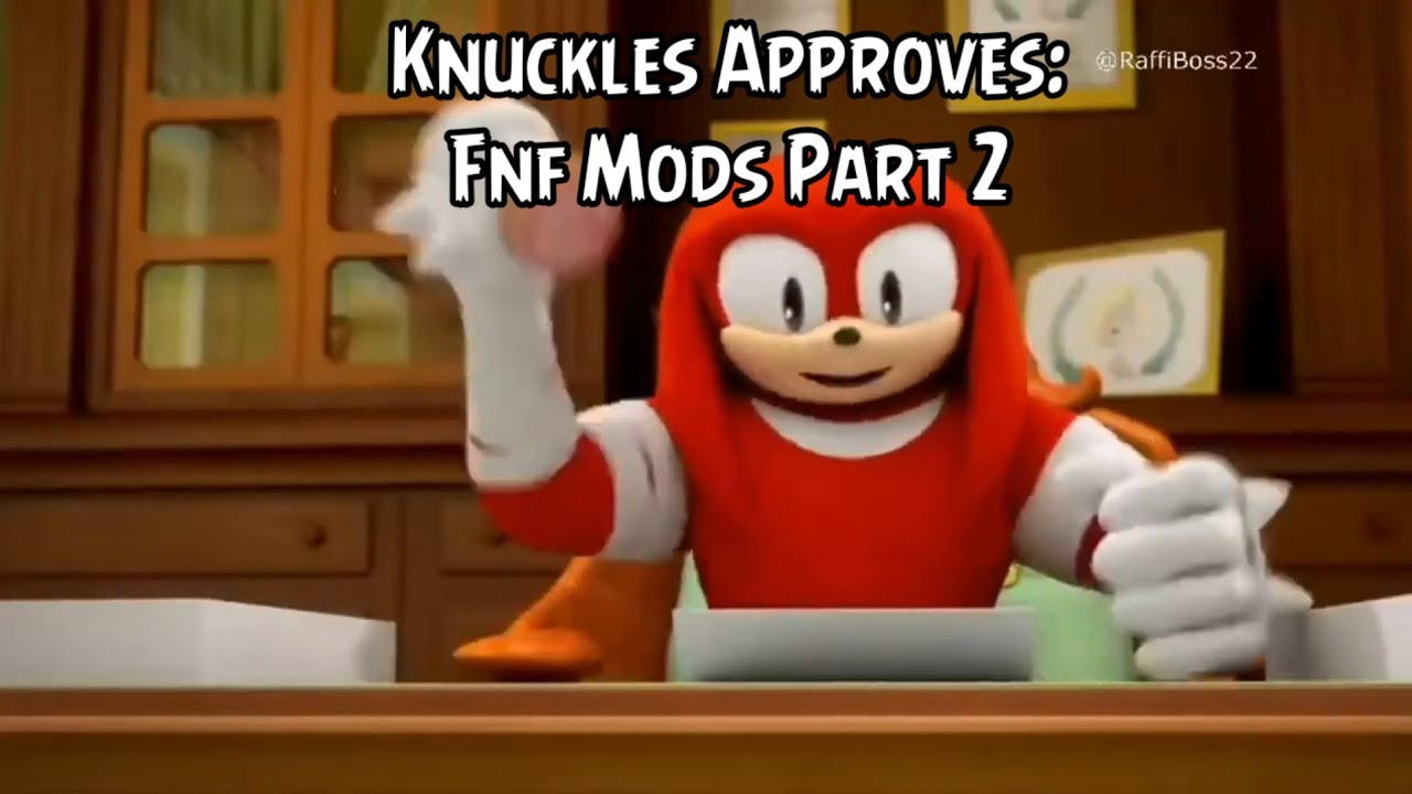 Knuckles Approves: FNF Mods Part 2