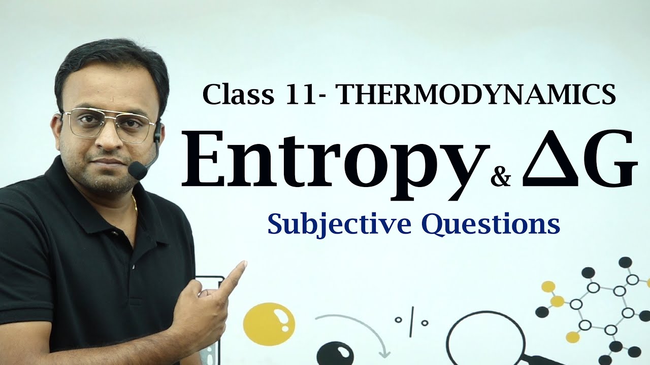 Thermodynamics class -11/ L-6 /Entropy & Gibbs free energy/NCERT/subjective questions