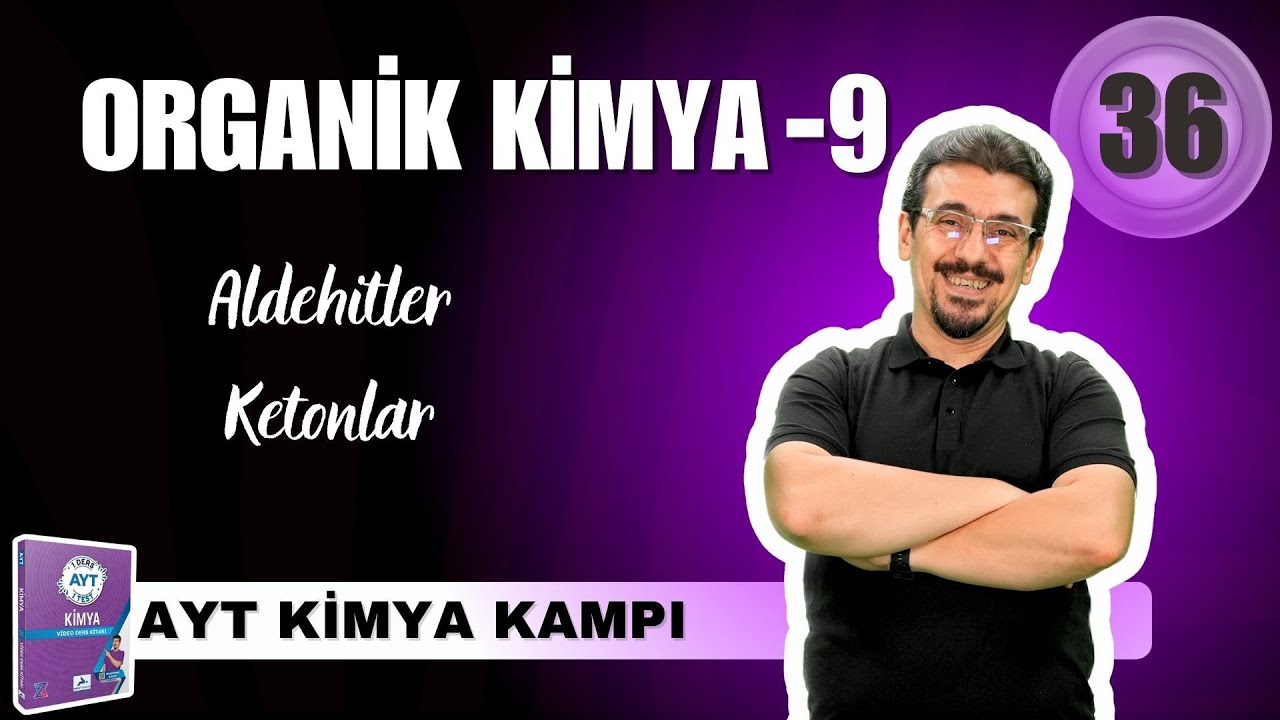 Aldehit ve Ketonlar I Organik Kimya-9 I 39 Günde AYT Kimya 2025 I 36. GÜN