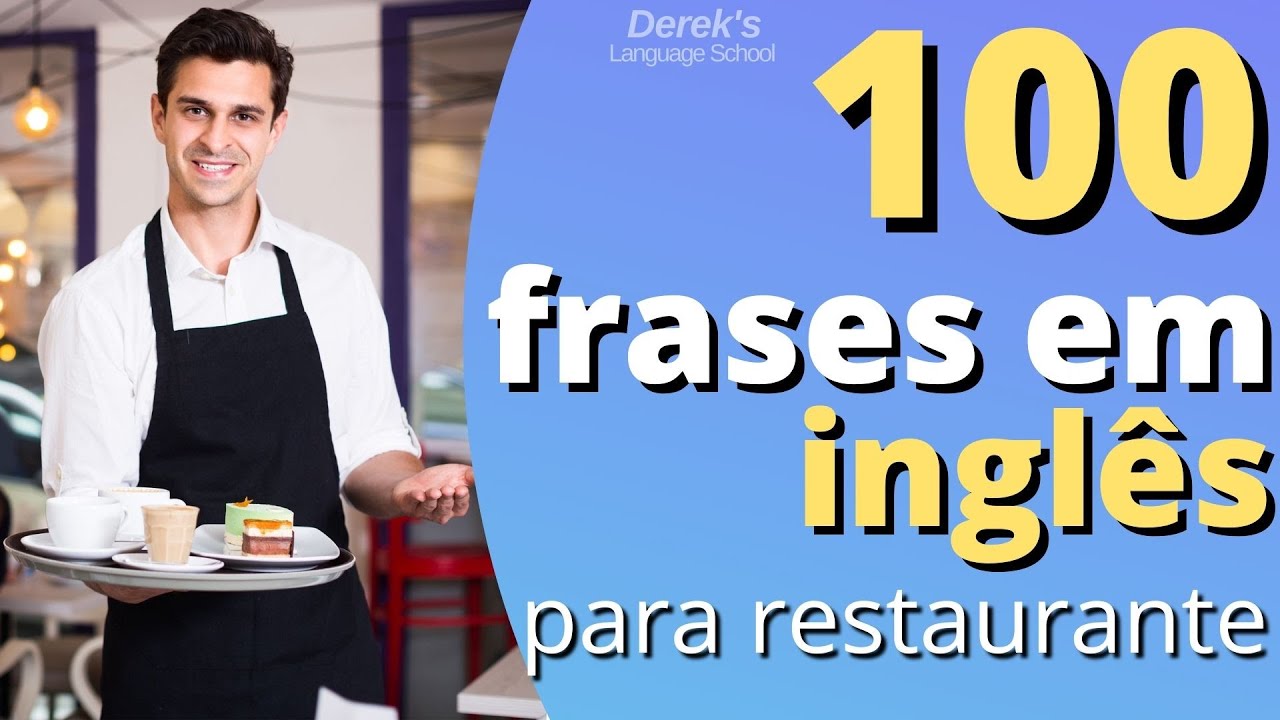 100 FRASES EM INGLES - USADAS EM RESTAURANTES