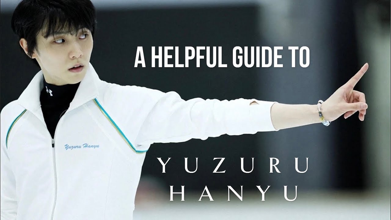 A Helpful Guide To Yuzuru Hanyu | (2023 Ver.)