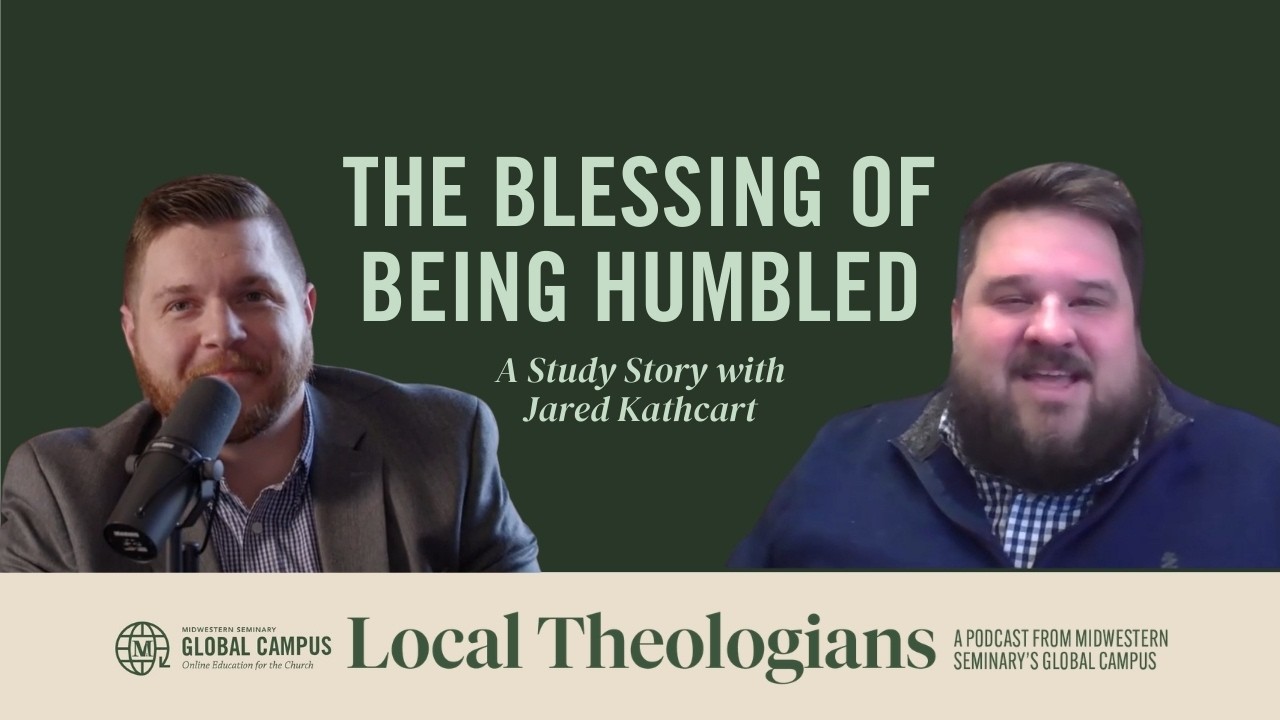 The Blessing of Being Humbled | A Study Story with Jared Kathcart