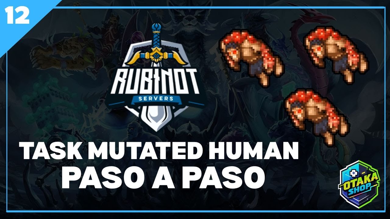 RUBINOT 2026| EP 12| TASK MUTATED HUMAN | PASO A PASO