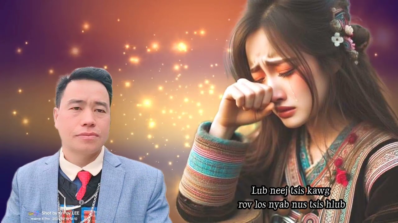 NEEJ TSIS ZOO ROV LOS NYAB NUS TSIS HLUB - SUAB LUS TU SIAB TSHAJ PLAWS - Pov LEE