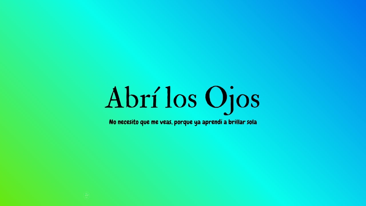 Abrí los ojos