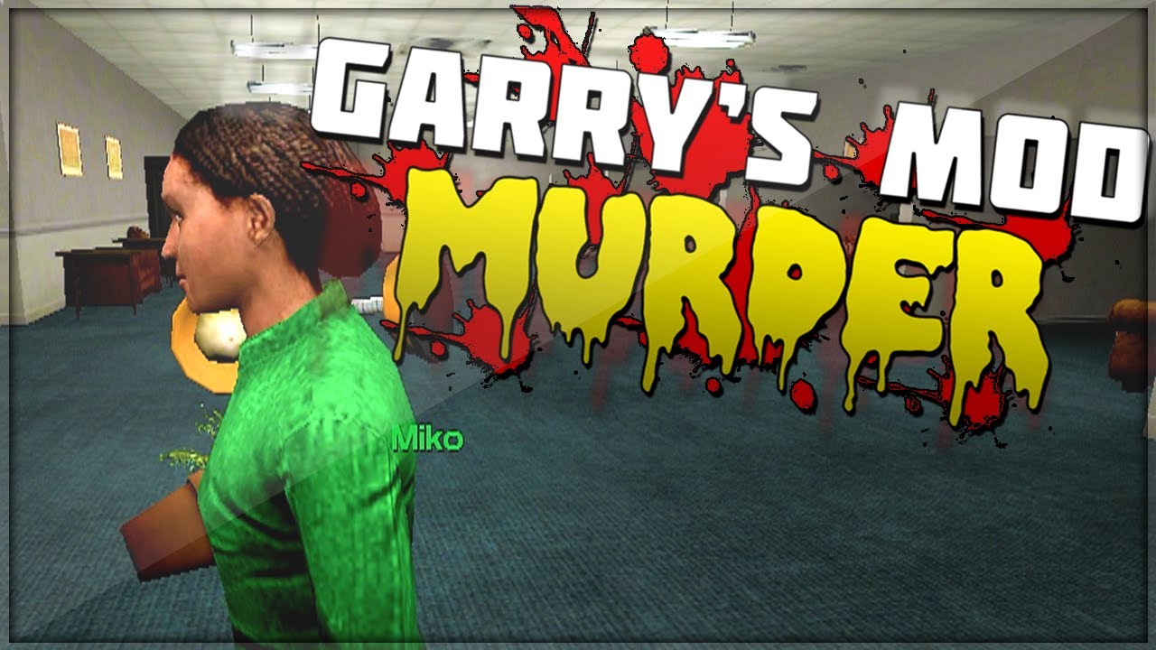 GARRY'S MOD MURDER | 