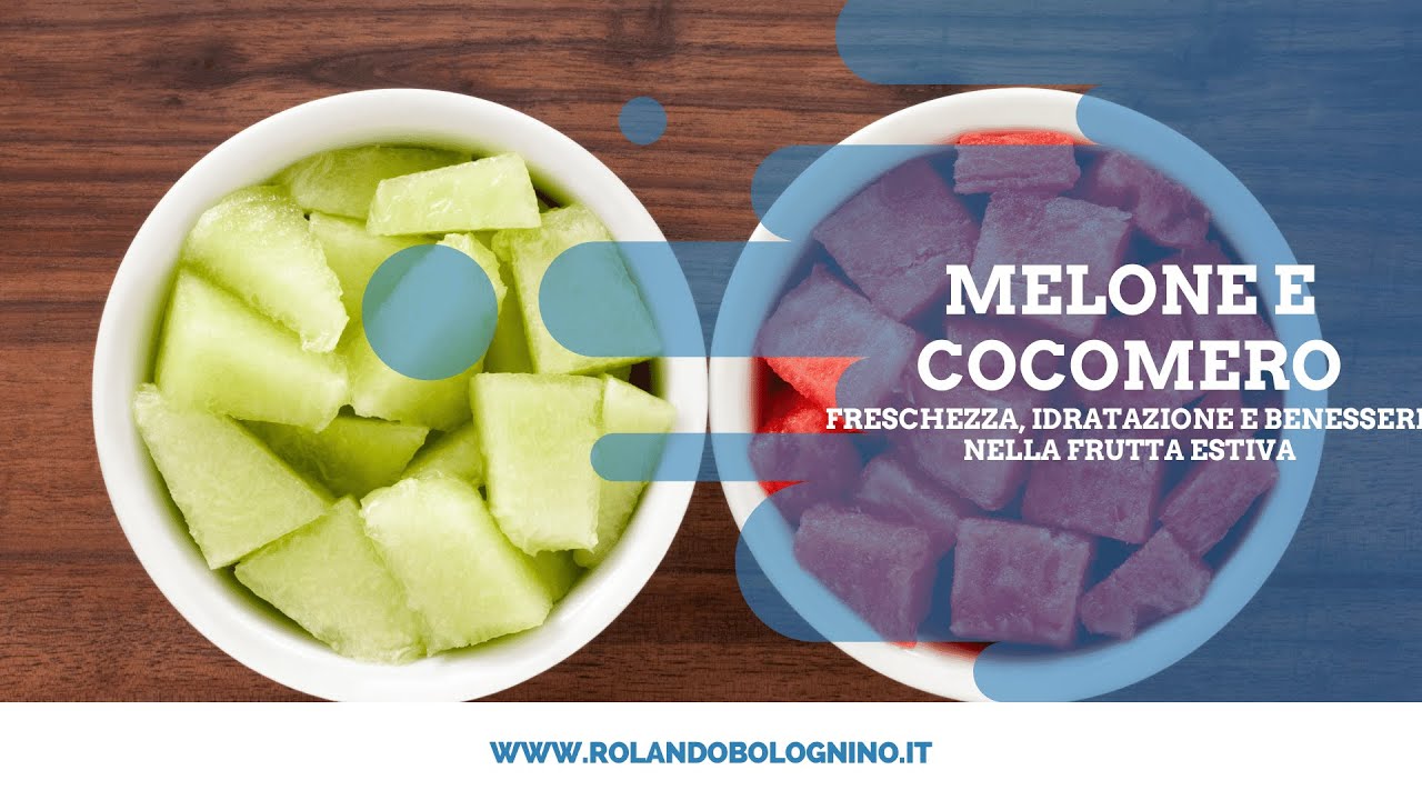 Melone e Cocomero   - Freschezza, idratazione e benessere nella frutta estiva