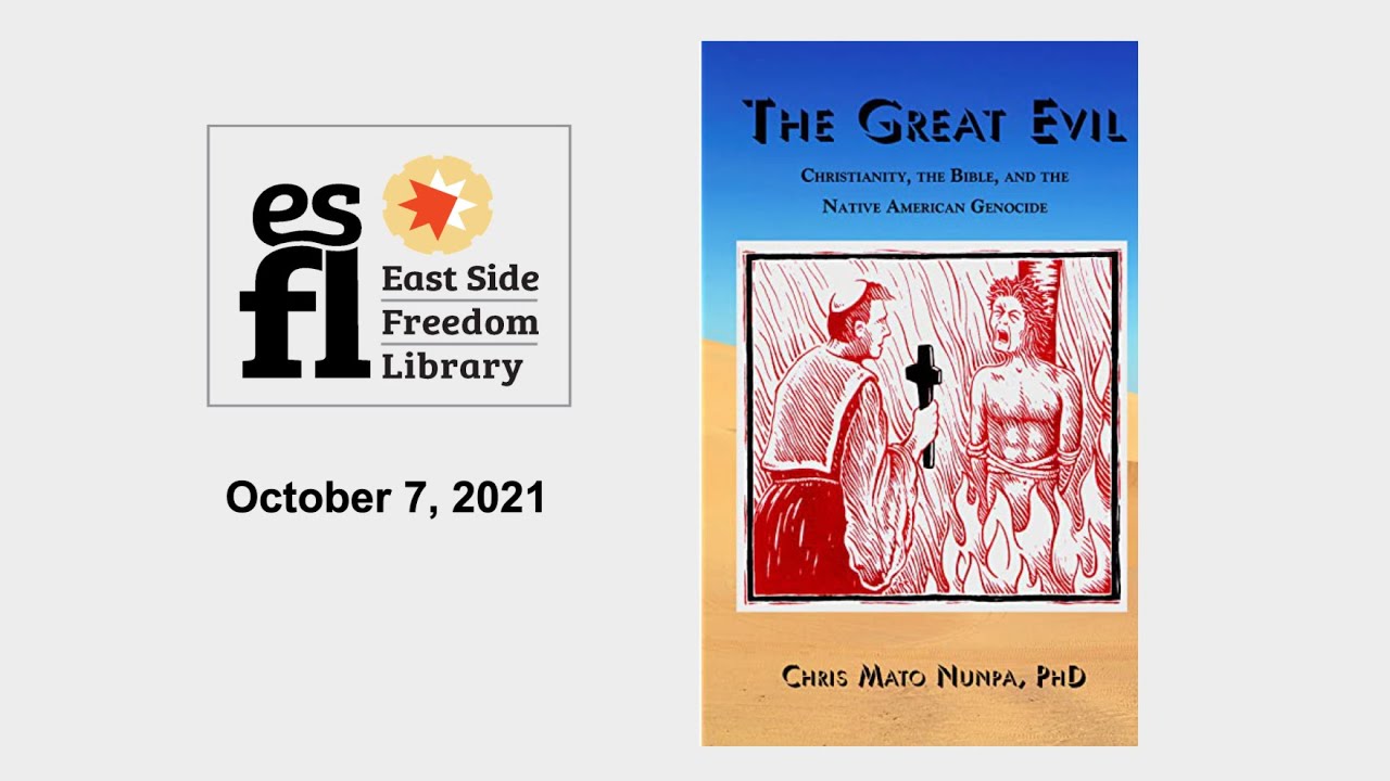 Book Talk&mdash;The Great Evil: Christianity, The Bible, and the Native American Genocide