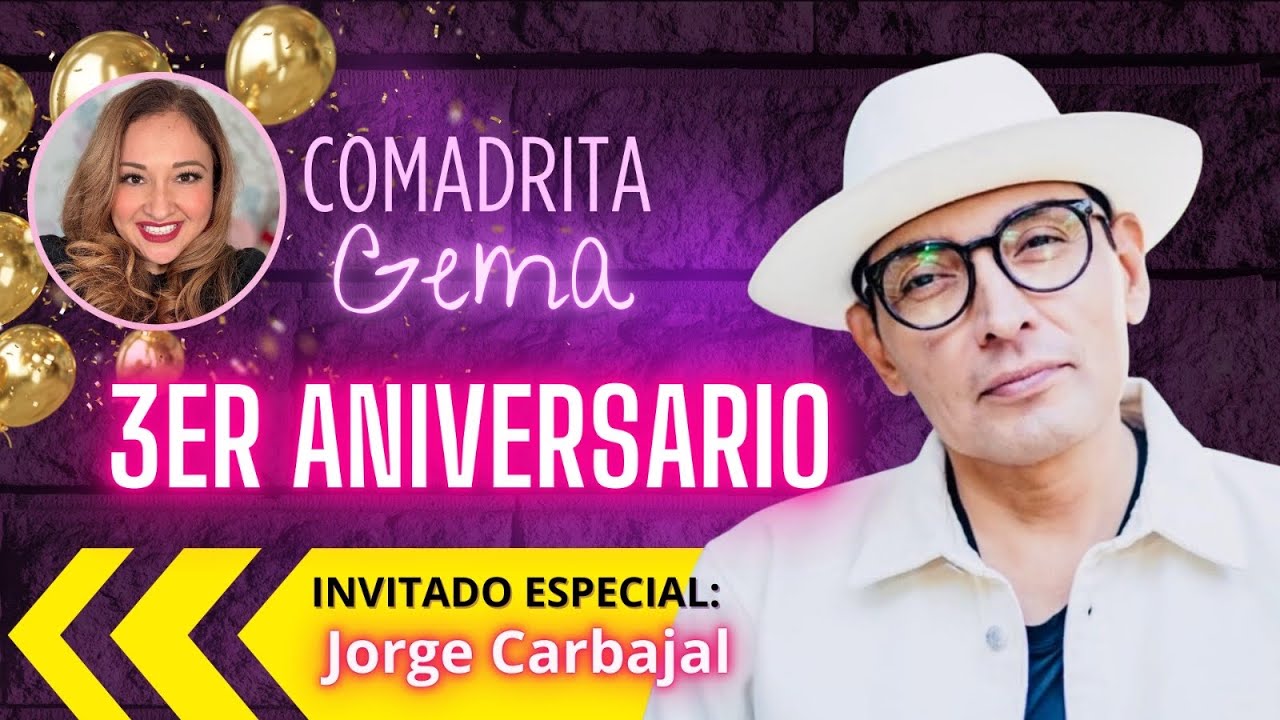 ¡¡TERCER ANIVERSARIO!!! INVITADA ESPECIAL: JORGE CARBAJAL 