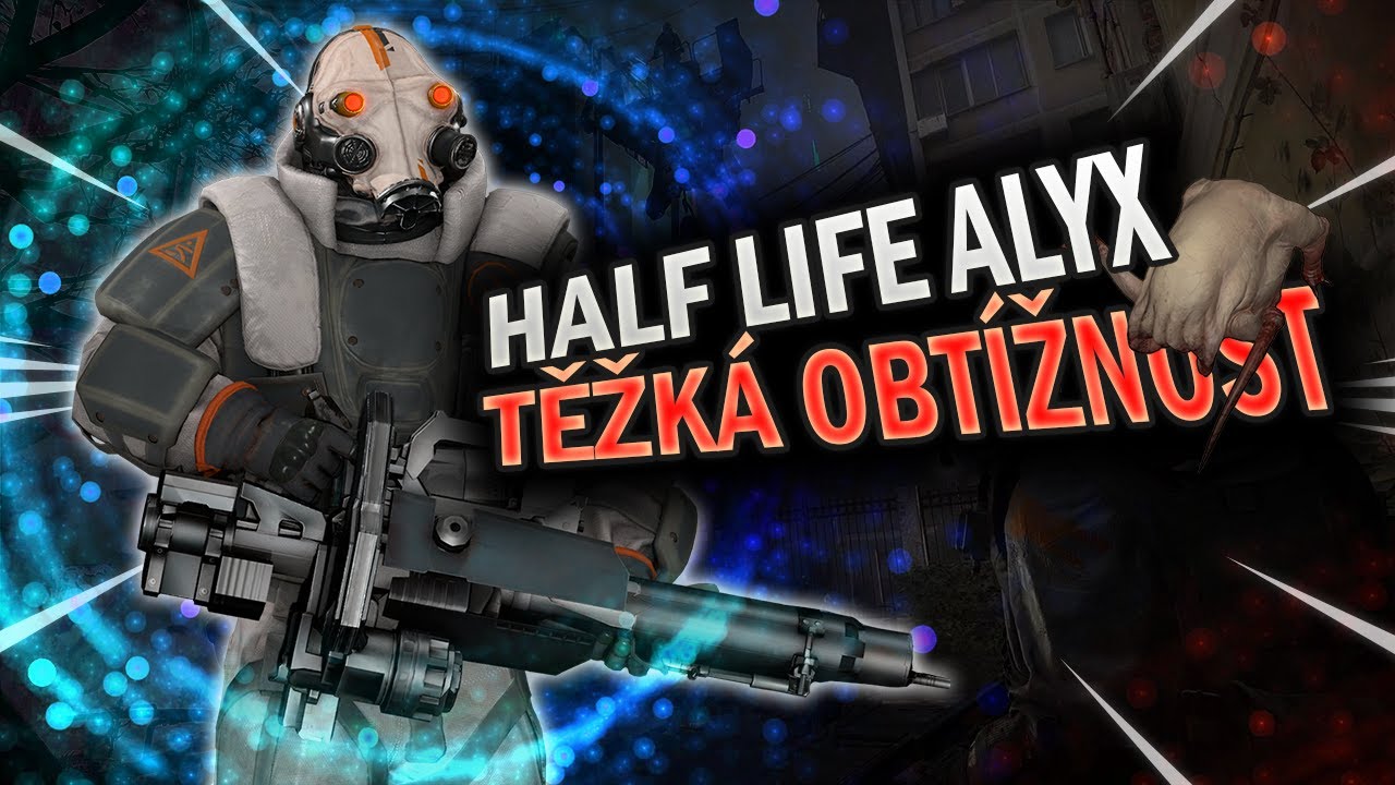 Half Life: Alyx | Pln&aacute; N&aacute;lož | CZ gameplay