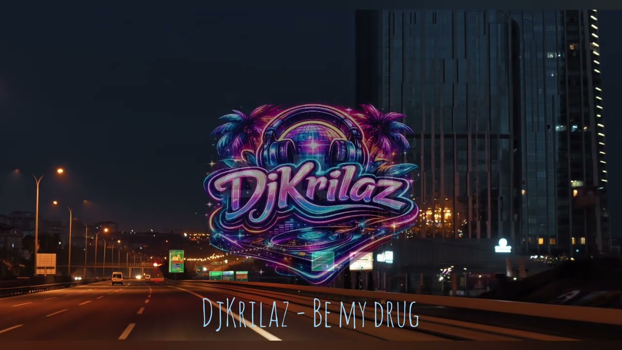 DjKrilaz - Be My drug (Official Music Video)