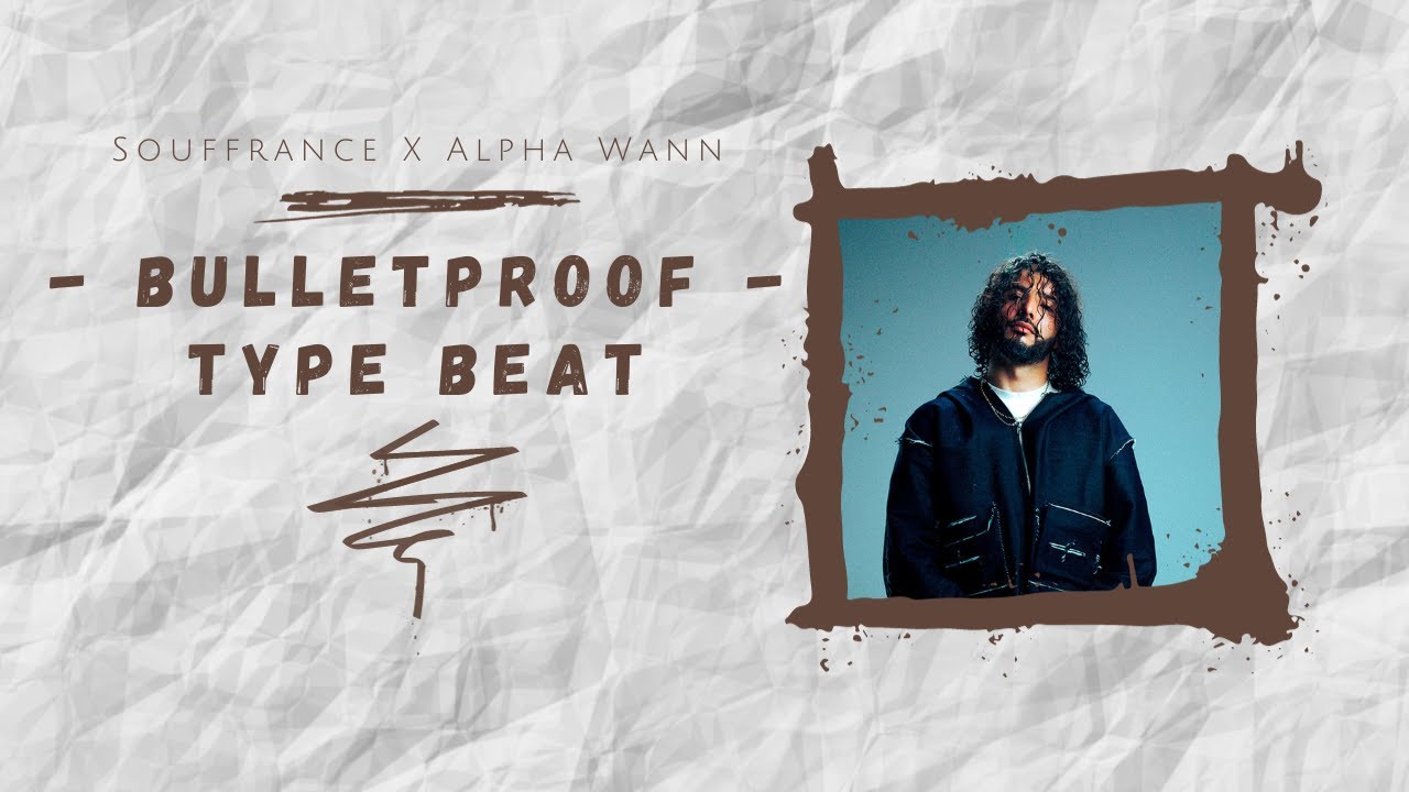 Souffrance X Alpha Wann - Bulletproof Type Beat