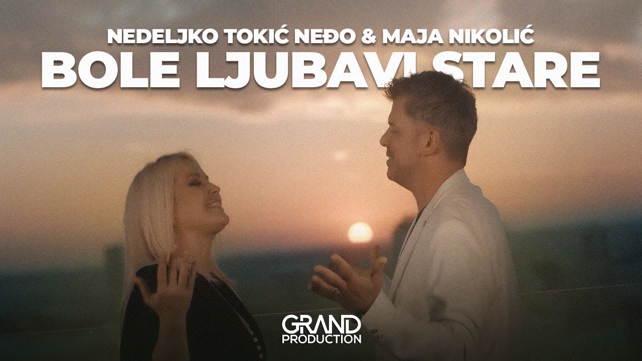 Nedeljko Tokić Neđo & Maja Nikolić  - Bole ljubavi stare - (Official Video 2021)