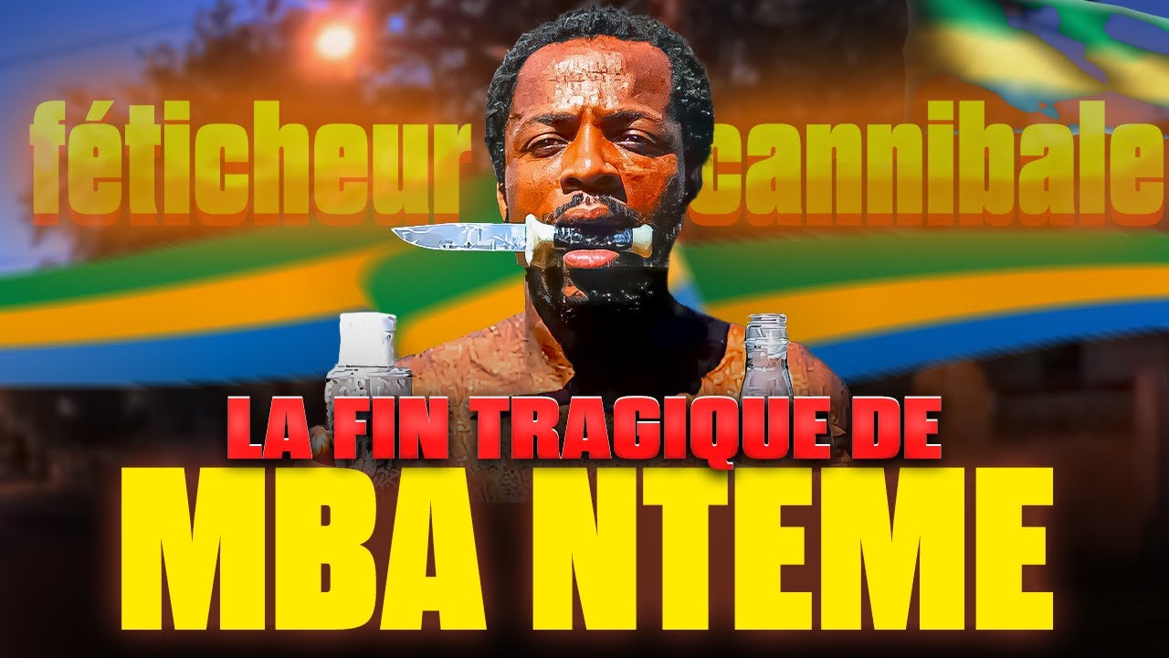 Mba Nteme : le guérisseur cannibale qui a terrorisé le Gabon ! | Enquête exclusive