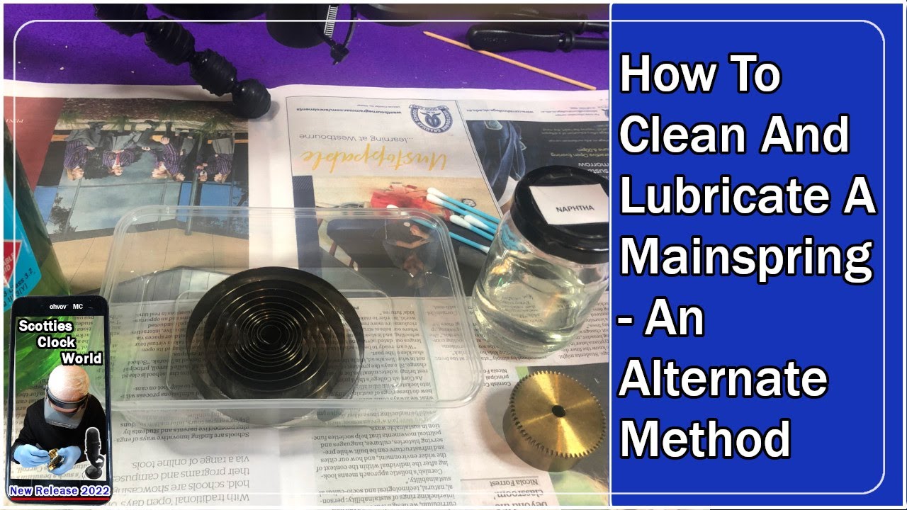 How To Clean And Lubricate A Clock Mainspring - An Alternate Method