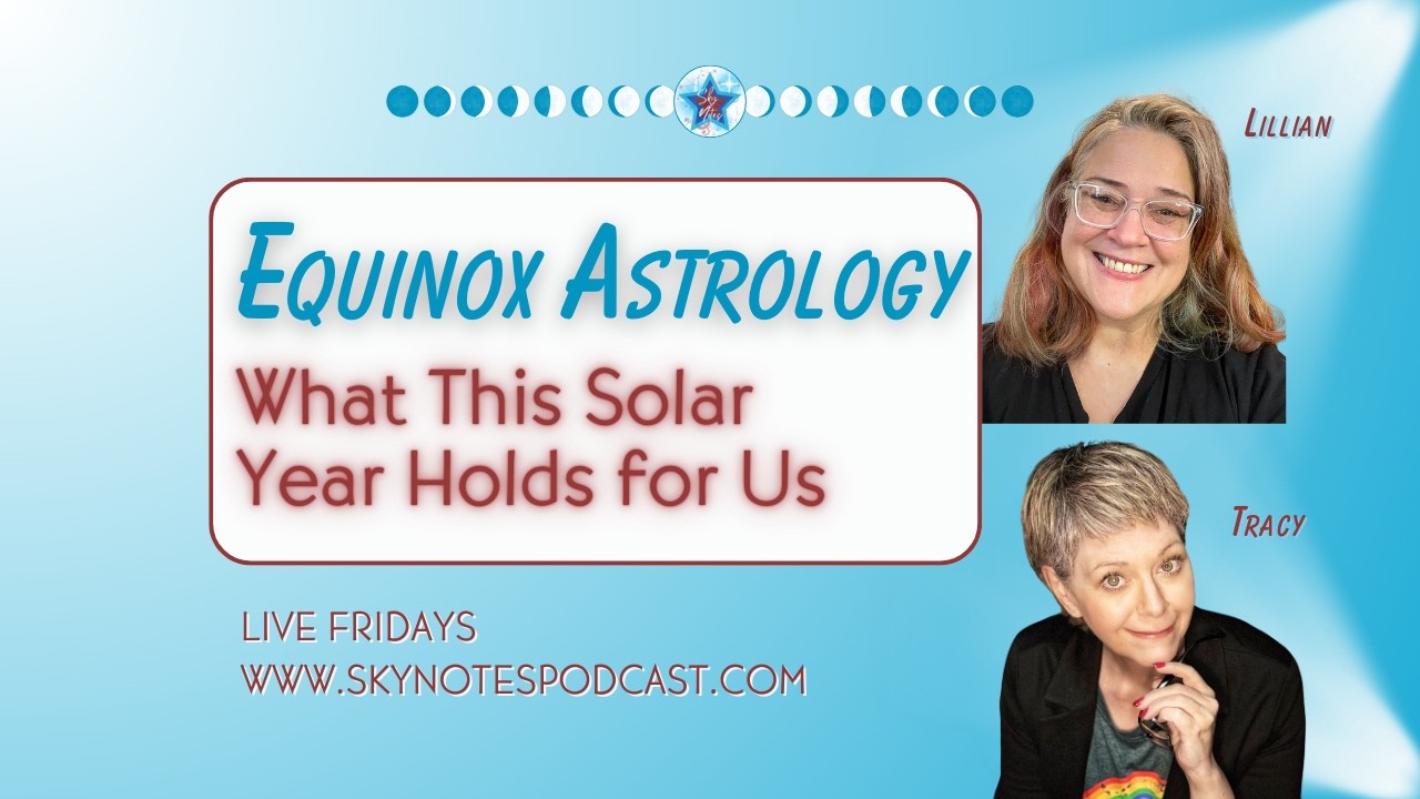 Equinox Astrology:  What this Solar Year Holds