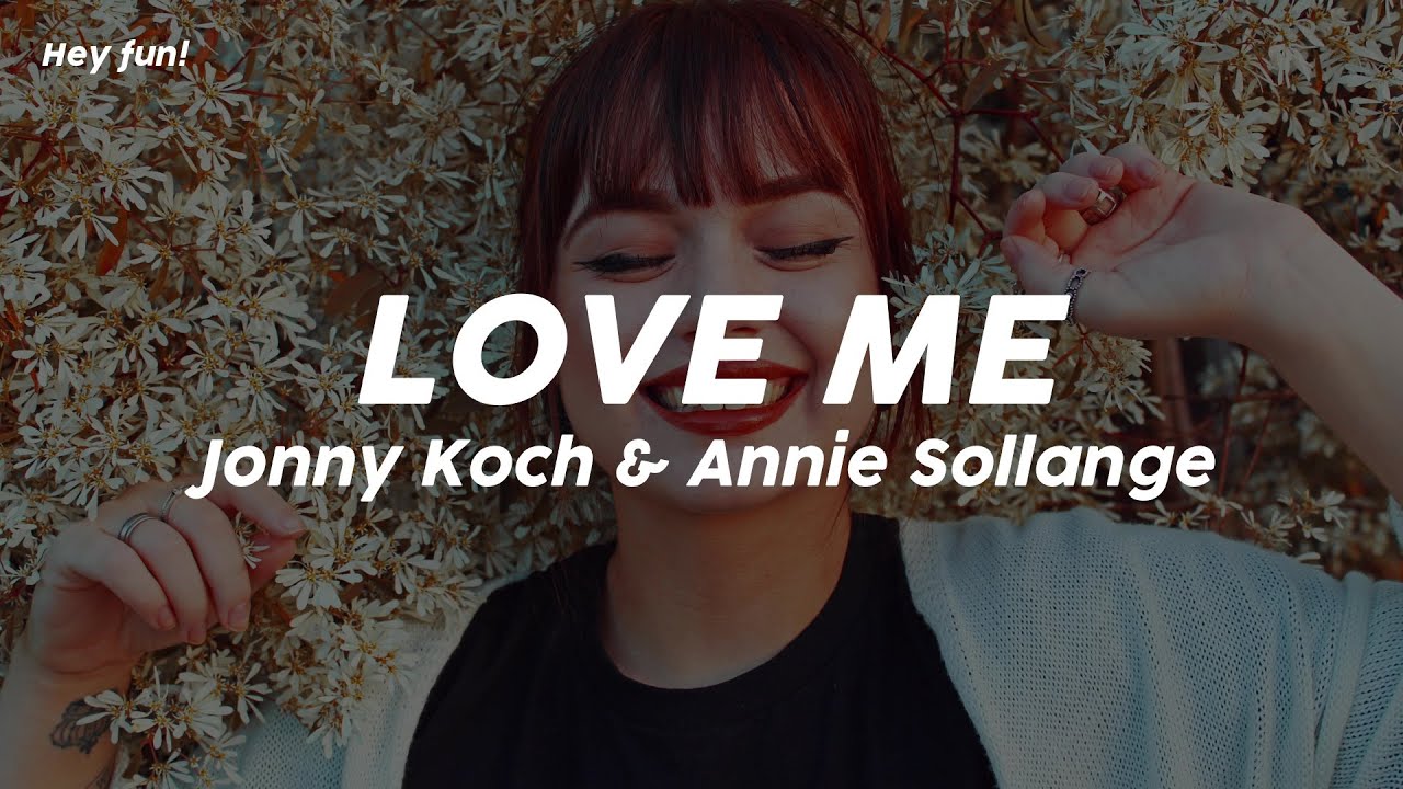 Love Me - Jonny Koch & Annie Sollange // Sub. Espa&ntilde;ol