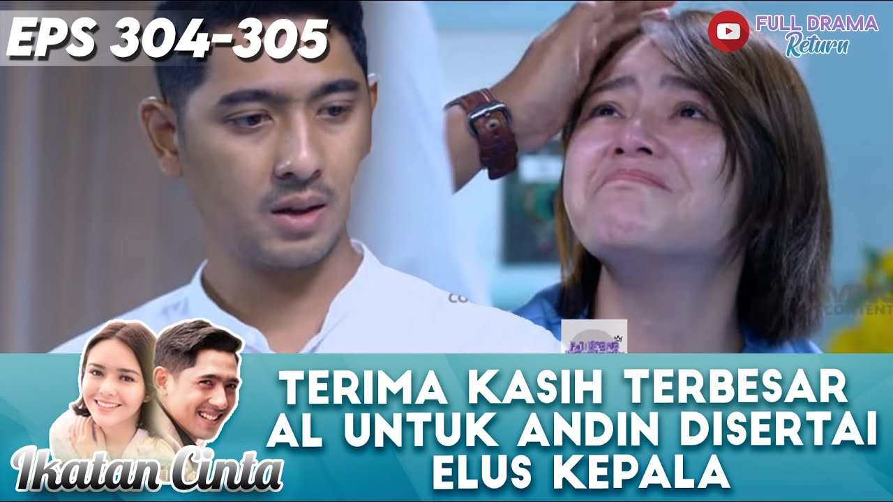 TERIMA KASIH TERBESAR AL UNTUK ANDIN DISERTAI ELUS KEPALA - IKATAN CINTA