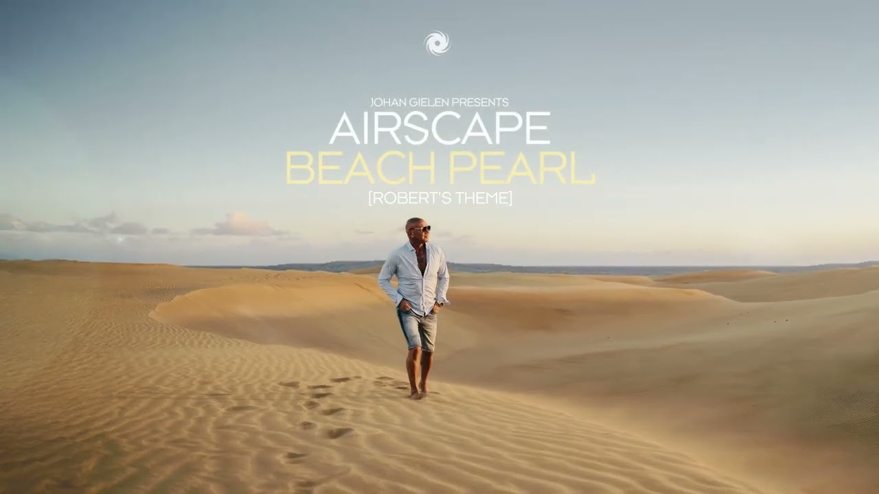 Johan Gielen presents Airscape - Beach Pearl (Robert's Theme)