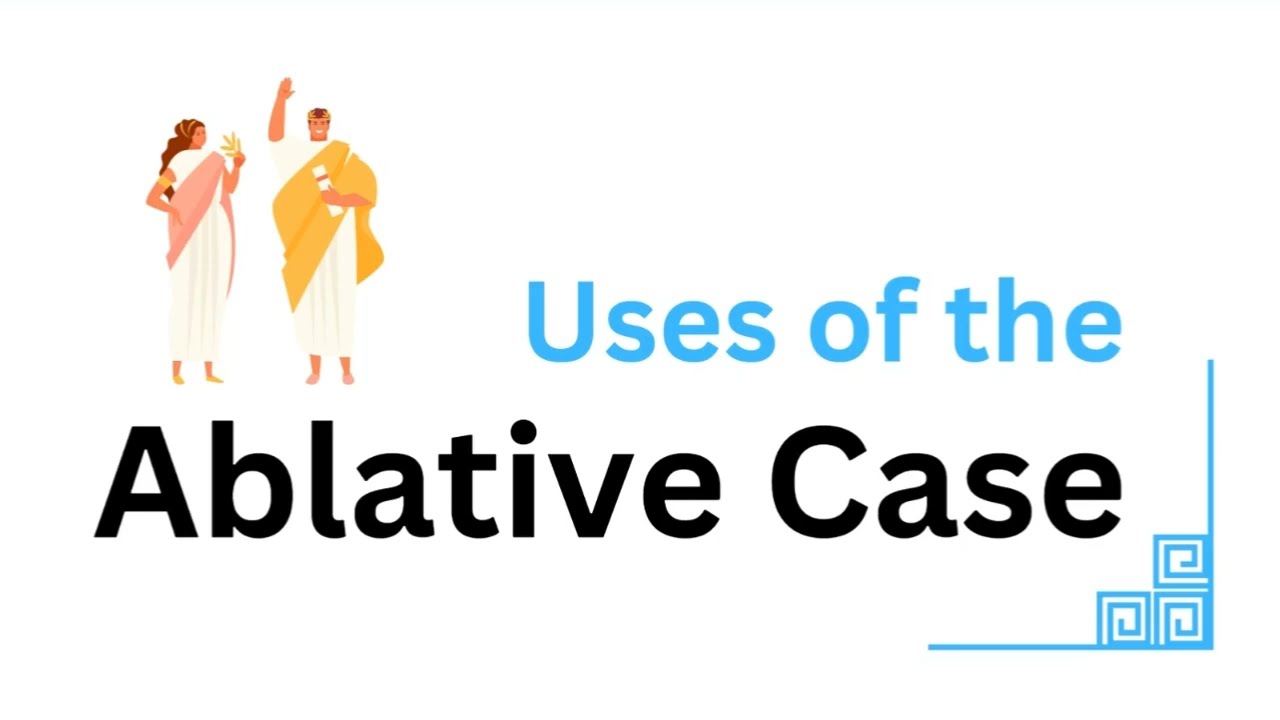 Uses of the Ablative Case